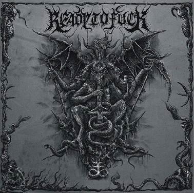 Ready To Fuck : Ready to Fuck in the Name of Satan